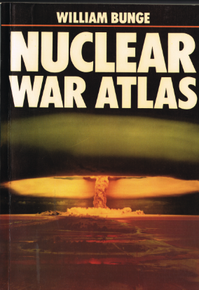 Cover of William Bunge's Nuclear War Atlas